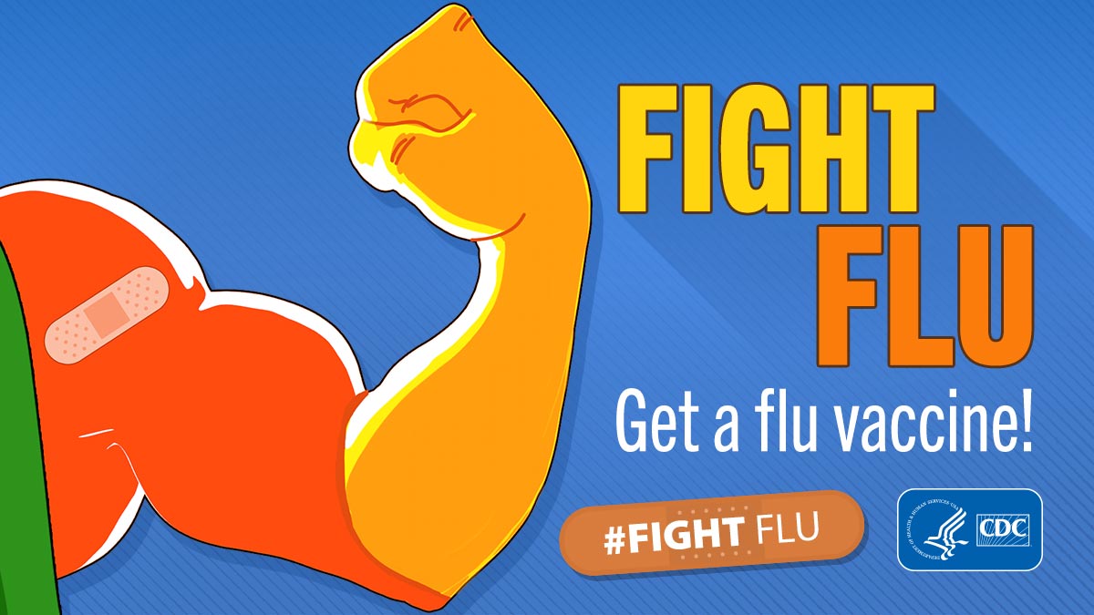 Image of a superhero's arm displaying strength while wearing a bandage. Text reads: Fight Flu Get a flu vaccine! and shows the Fight Flu and CDC logos.
